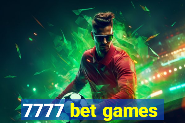 7777 bet games